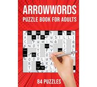 Arrowwords Puzzle Books For Adults: Arrow Words Crossword Activity Book | 84 Puzzles (UK Version)