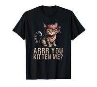ARRR You Kitten Me? Pirata Brutto Amante Gatto Maglietta
