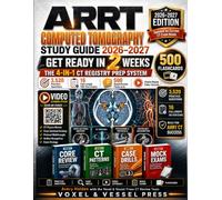 ARRT Computed Tomography Study Guide 2026-2027: Get Ready in 2 Weeks with the 4-in-1 CT Registry Prep System, 3,520 Questions, 16 Full-Length 195-Item Exams, 20 Videos and 500 Flashcards
