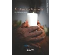 Arrullando a la muerte: alabaos del Pacífico colombiano