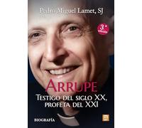 Arrupe: Testigo del Siglo XX, profeta del XXI: 32