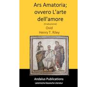 Ars Amatoria; ovvero L'arte dell'amore (traduzione)