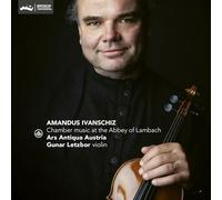 Amandus Ivanschiz Amandus Ivanschiz: Chamber Music at the Abbey of Lambach (CD)