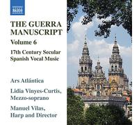 Ars Atlantica/Manuel Vilas - The Guerra Manuscript Vol. 6 - 17th Century Secular Spanish Vocal Music by Juan Hidalgo