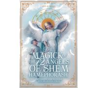 Ars Aurora The Magick of 72 Angels of Shem HaMephorash (Tascabile)