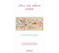 Ars est celare artem. Aforismi e pensieri sull'arte