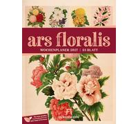 Ars Floralis Wochenplaner Kalender 2027 | Informativer Blumen-Wochenkalender im Hochformat (25x33 cm) | Vintage & Retro | Rätsel & Sudokus