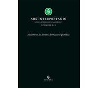 Ars interpretandi (2025). Vol. 2: Mutamenti del diritto e formazione giuridica