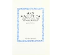 Ars majeutica. Scritti in onore di Giuseppe Faggin