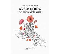 Ars medica. Nel cuore della cura