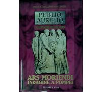 Ars moriendi. Indagine a Pompei