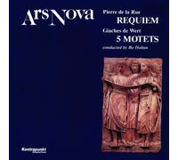 Ars Nova & Bo Holten - Pierre de la Rue: Requiem, Giaches de Wert: 5 Motets by Ars Nova & Bo Holten (1997-03-18)