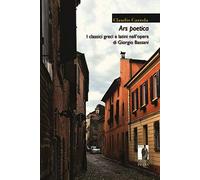 Ars poetica. I classici greci e latini nell'opera di Giorgio Bassani