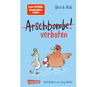 Arschbombe verboten: Lustiges Kinderbuch ab 8 über Freundschaft und Selbstvertrauen: 2