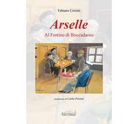 Arselle. Al Fortino di Boccadarno