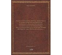 Arsenal du diagnostic médical : mode d'emploi et appréciations des procédés et des instruments d'exp
