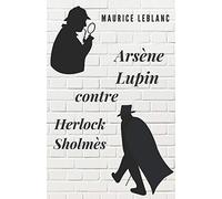 Arsène Lupin contre Herlock Sholmès: (annoté)