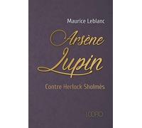 Arsène Lupin contre Herlock Sholmès (French Edition)
