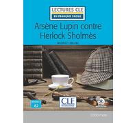 Arsène Lupin contre Herlock Sholmès. Niveau A2. Lectures CLE «en français facile». Con Audio: Livello A2