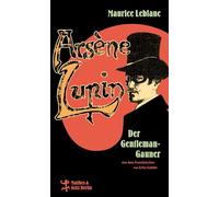 Arsène Lupin, der Gentleman-Gauner
