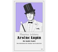 Arsène Lupin - Die hohle Nadel: Das Geheimnis der Könige von Frankreich: 3