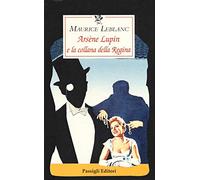 Arsène Lupin e la collana della regina