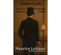 Arsène Lupin, el ladrón caballero - Arsène Lupin, Gentleman Burglar: Texto paralelo bilingüe - Bilingual edition: Inglés - Español / English - Spanish: 52