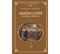 Arsène Lupin, gentleman-cambrioleur (Annoté et illustré)