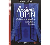 Arsene Lupin, gentleman cambrioleur + CD (Lectures Eli Juniors Niveau 1 A1) by Maurice Leblanc(2012-05-14)