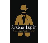 Arsène Lupin Gentleman Cambrioleur: Édition complète et originale, format de poche (French Edition)