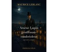 Arsène Lupin gentleman-cambrioleur (Illustré)