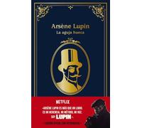 Arsène Lupin. La aguja hueca: Edición oficial con fotografías