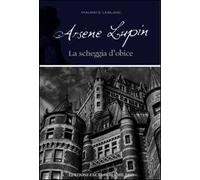 Arsène Lupin. La scheggia d'obice