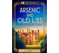 Arsenic and Old Lies: A gripping and unputdownable cozy mystery: 5