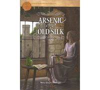 Arsenic and Old Silk