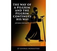 Arsenii Troepolskii Archimandr The Way of a Pilgrim and the Pilgrim (Tascabile)