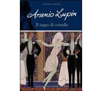 Arsenio Lupin. Il tappo di cristallo. Vol. 9