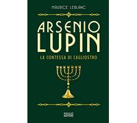 Arsenio Lupin. La contessa di Cagliostro (Vol. 4)