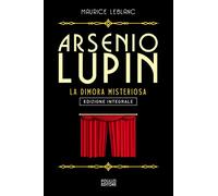 Arsenio Lupin. La dimora misteriosa (Vol. 7)