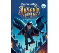 Arsenio Lupin. Ladro gentiluomo