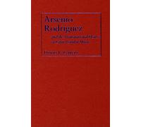 Arsenio Rodriguez And the Transnational Flows of Latin Popular Music