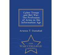 Arsenio T Gumahad Cyber Troops and Net War (Tascabile)