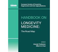 Arseniy Trukhanov Mike K S Chan Yuriy Nal Handbook on Longevity Medi (Tascabile)