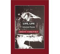 Arseny Tarkovsky Life, Life (Copertina rigida) European Poets