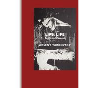 Arseny Tarkovsky Life, Life (Tascabile)