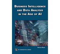Arshad Khan Business Intelligence and Data Analysis in the Age of AI (Tascabile)