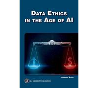 Arshad Khan Data Ethics in the Age of AI (Tascabile) MLI Generative AI Series