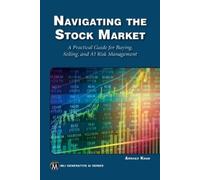 Arshad Khan Navigating the Stock Market (Tascabile) MLI Generative AI Series