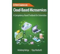 Arshdeep Bahga Vijay Ma A First Course on Cloud-Based Micros (Copertina rigida)