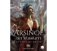 Arsinoe dei sussurri. Le voci di Areté